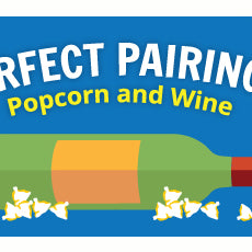 Perfect Pairings: Popcorn and Wine