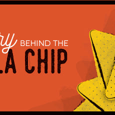 The History Behind The Tortilla Chip